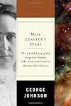 Miss Leavitt's Stars : The Untold Story of the Woman Who Discovered How to Measure the Universe