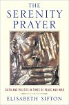 The Serenity Prayer: Faith and Politics in Times of Peace and War