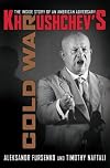 Khrushchev's Cold War: The Inside Story of an American Adversary