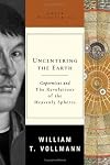 Uncentering the Earth: Copernicus and the Revolutions of the Heavenly Spheres
