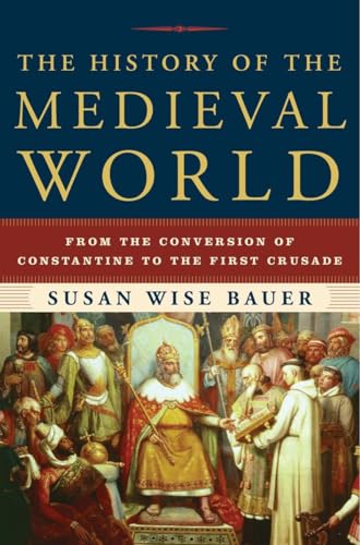 Portada de The History of the Medieval World: From the Conversion of Constantine to the First Crusade