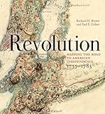 Revolution Mapping The Road To American Independence 17551783