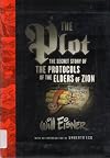 The Plot: The Secret Story of The Protocols of the Elders of Zion