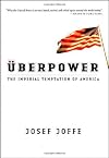 Uberpower: The Imperial Temptation of America