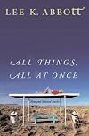 All Things, All at Once: New and Selected Stories