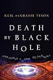 Death By Black Hole And Other Cosmic Quandaries