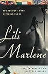 Lili Marlene: The Soldiers' Song of World War II