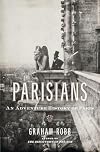 Parisians: An Adventure History of Paris
