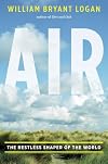 Air: The Restless Shaper of the World