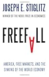 Freefall: America, Free Markets, And the Sinking of the World Economy