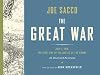 The Great War: July 1, 1916: The First Day of the Battle of the Somme: An Illustrated Panorama