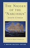 The Nigger of the "Narcissus" (Norton Critical Editions)