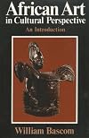 African Art in Cultural Perspective: An Introduction