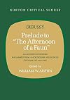 Norton Critical Scores : Debussy : Prelude to "the afternoon of a faun" [score + analysis]