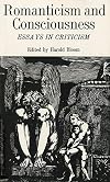 Romanticism and Consciousness: Essays in Criticism
