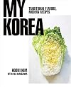 My Korea: Traditional Flavors, Modern Recipes