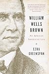 William Wells Brown: An African American Life