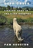 Deep Creek Finding Hope In The High Country