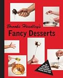Brooks Headley's Fancy Desserts