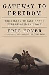 Gateway to Freedom: The Hidden History of the Underground Railroad