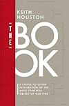 The Book: A Cover-to-Cover Exploration of the Most Powerful Object of Our Time