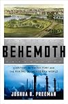 Behemoth: a history of the factory and the making of the modern world