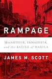 Rampage Macarthur Yamashita And The Battle Of Manila