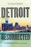 Detroit Resurrected To Bankruptcy And Back