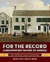 For the Record: A Documentary History of America : From Contact Through Reconstruction