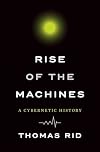 Rise of the Machines: A Cybernetic History