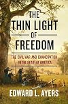 The Thin Light of Freedom: The Civil War and Emancipation in the Heart of America