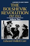 The Bolshevik Revolution, 1917-1923, Vol. 2