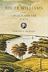 Roger Williams: The Church and the State