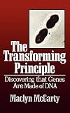 The Transforming Principle: Discovering that Genes Are Made of DNA (Commonwealth Fund Book Program)