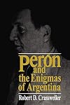 Peron and the Enigmas of Argentina