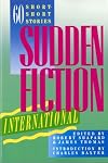 Sudden Fiction International: Sixty Short-Short Stories