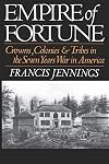 Empire of Fortune: Crowns, Colonies, and Tribes in the Seven Years War in America (Reprint)