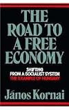 The Road to a Free Economy - Shifting from a Socialist System: Example of Hungary