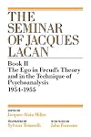 The Seminar of Jacques Lacan, Book II: The Ego in Freud's Theory and in the Technique of Psychoanalysis, 1954-1955