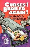 Curses! Broiled Again!: The Hottest Urban Legends Going