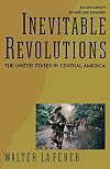 Inevitable Revolutions: The United States in Central America