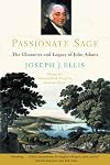 Passionate Sage: The Character and Legacy of John Adams