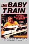 The Baby Train and Other Lusty Urban Legends