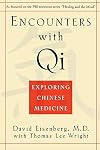 Encounters with Qi: Exploring Chinese Medicine