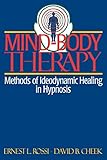 Mindbody Therapy Methods Of Ideodynamic Healing In Hypnosis