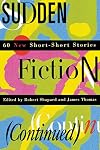 Sudden Fiction (Continued): 60 New Short-Short Stories