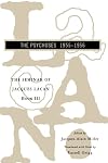 The Seminar of Jacques Lacan, Book III: The Psychoses, 1955-1956