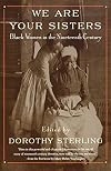 We Are Your Sisters: Black Women in the Nineteenth Century