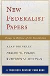New Federalist Papers: Essays in Defense of the Constitution