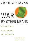 War by Other Means: Economic Espionage in America